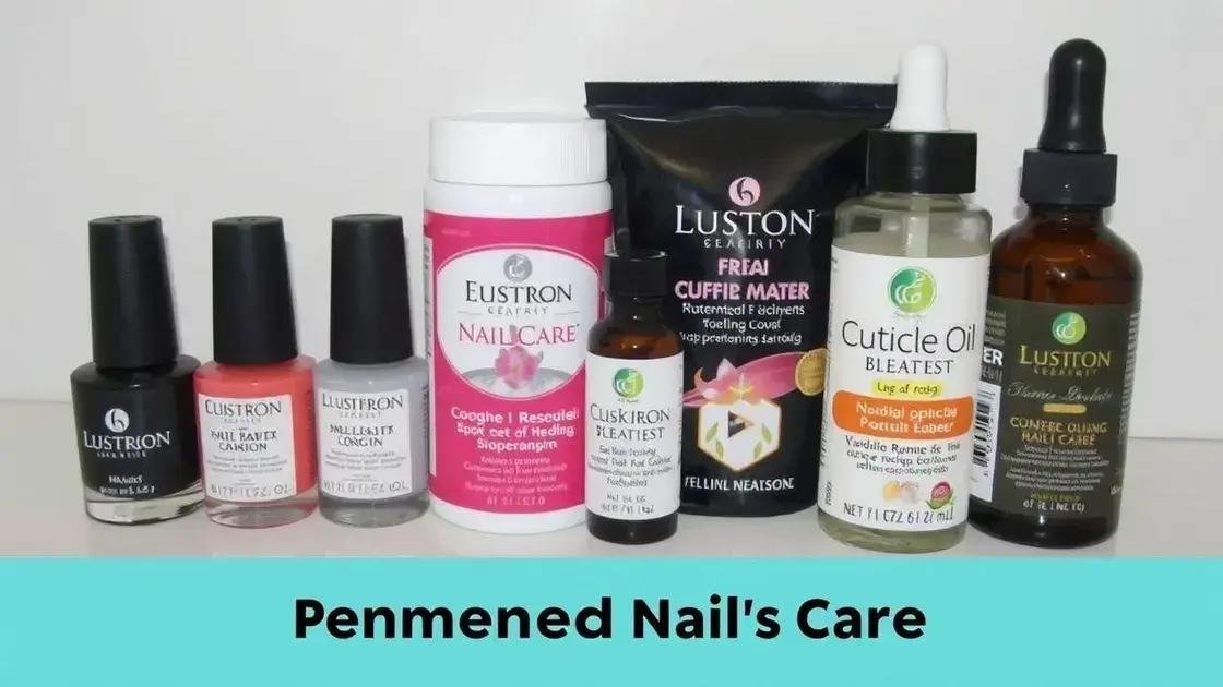 Produtos recomendados para unhas saudáveis Produtos recomendados para unhas saudáveis